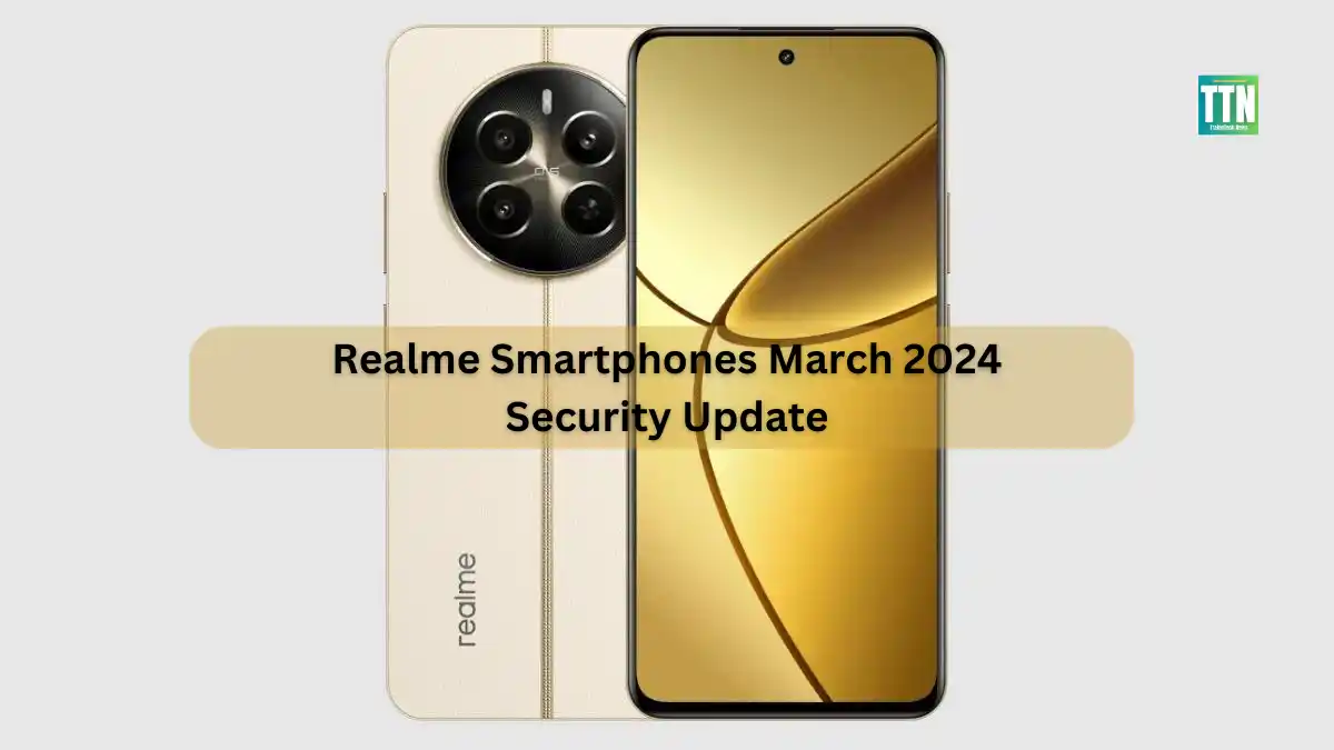 realme Smartphones March 2024 Security Update